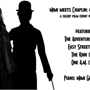 MIMI MEETS CHAPLIN (Sunday)